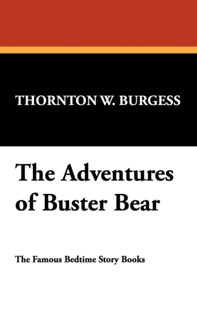 The Adventures of Buster Bear, Hardback Book