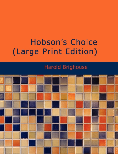 Hobson's Choice, Paperback Book