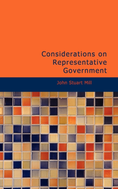 Considerations on Representative Government, Paperback / softback Book