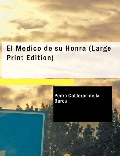 El Medico de Su Honra, Paperback / softback Book