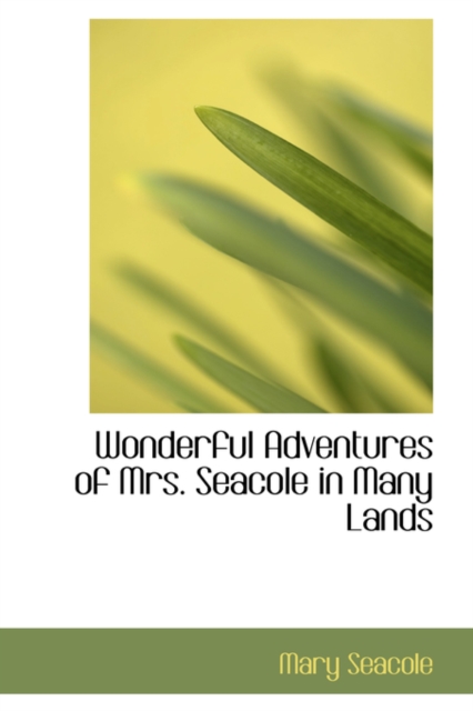 Wonderful Adventures of Mrs. Seacole in Many Lands, Paperback / softback Book