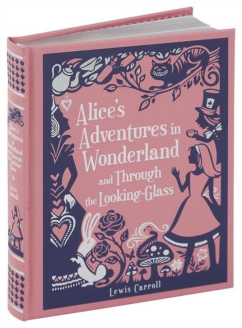 Alice's Adventures in Wonderland and Through the Looking-Glass, Hardback Book