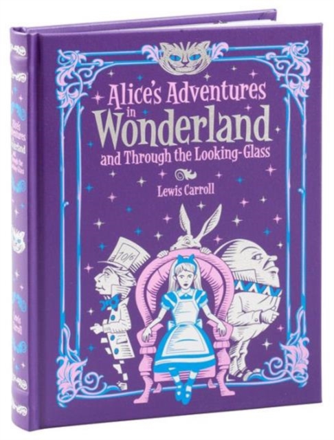 Alice's Adventures in Wonderland and Through the Looking Glass (Barnes & Noble Collectible Editions), Hardback Book