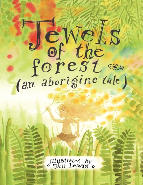 Jewels of the Forest (an Aborigine Tale), Paperback / softback Book