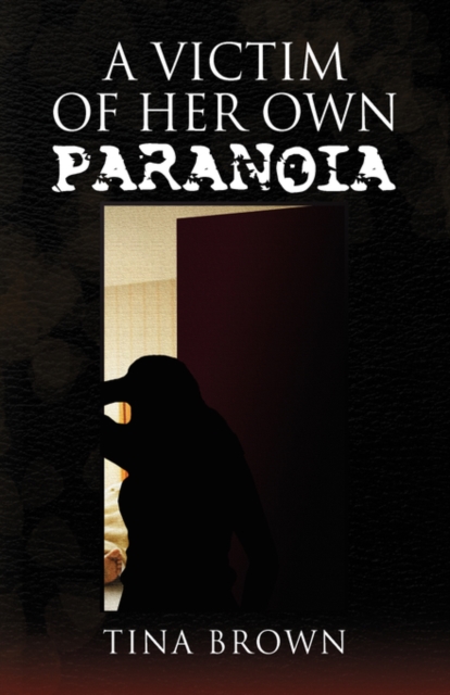 A Victim of Her Own Paranoia, Hardback Book