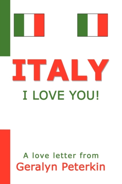 Italy : I Love You!, Paperback / softback Book
