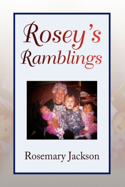 Rosey's Ramblings, Hardback Book