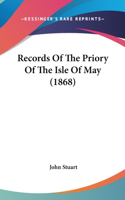 Records Of The Priory Of The Isle Of May (1868), Hardback Book