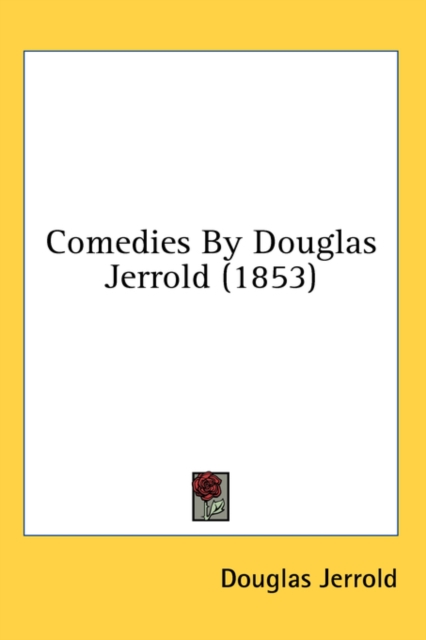 Comedies By Douglas Jerrold (1853), Hardback Book
