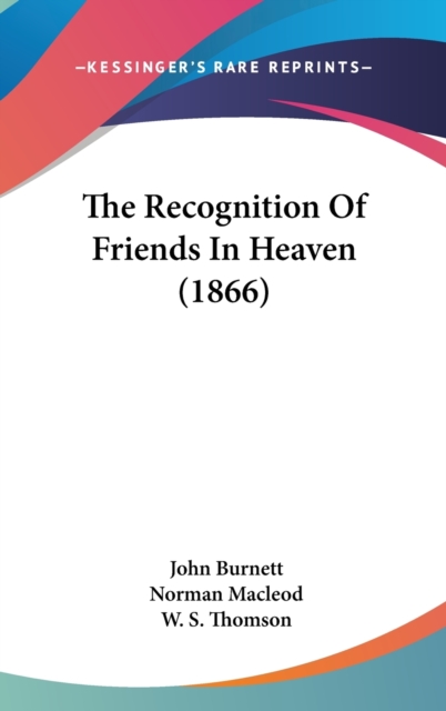 The Recognition Of Friends In Heaven (1866), Hardback Book