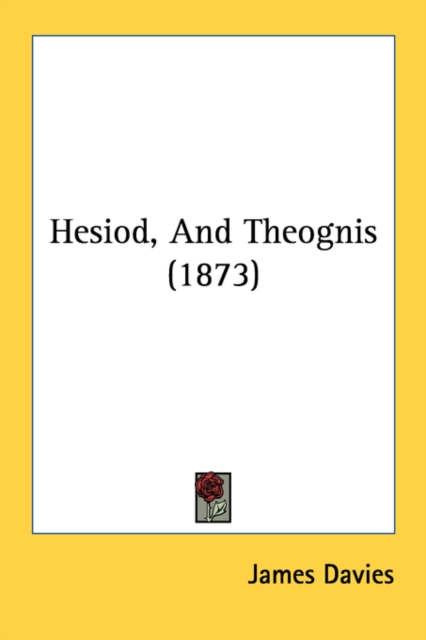 Hesiod, And Theognis (1873), Paperback Book