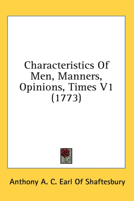 Characteristics Of Men, Manners, Opinions, Times V1 (1773),  Book