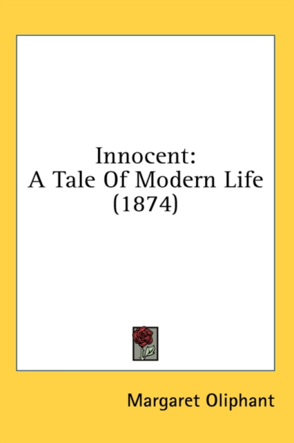 Innocent: A Tale Of Modern Life (1874), Hardback Book