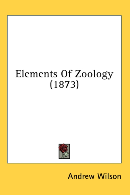 Elements Of Zoology (1873), Hardback Book