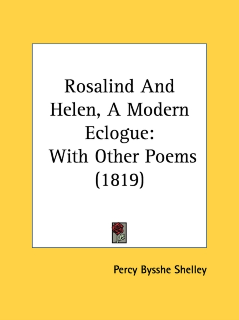 Rosalind And Helen, A Modern Eclogue : With Other Poems (1819), Paperback / softback Book