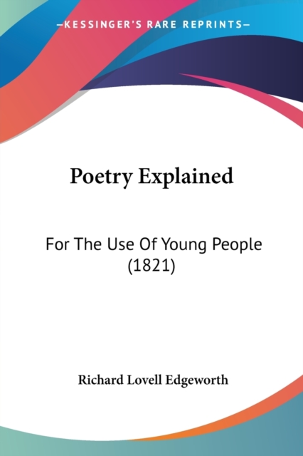 Poetry Explained : For The Use Of Young People (1821), Paperback / softback Book