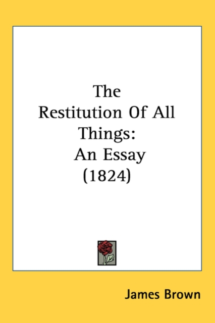The Restitution Of All Things : An Essay (1824),  Book