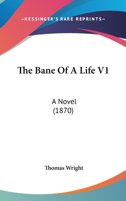 The Bane Of A Life V1 : A Novel (1870),  Book