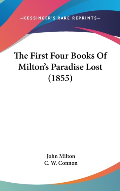 The First Four Books Of Milton's Paradise Lost (1855), Hardback Book