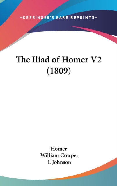The Iliad Of Homer V2 (1809), Hardback Book