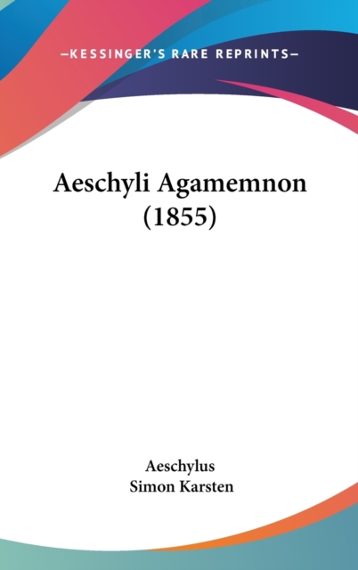 Aeschyli Agamemnon (1855),  Book