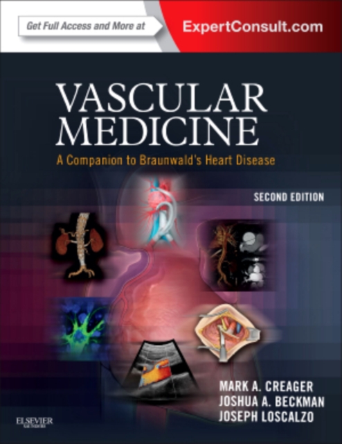 Vascular Medicine: A Companion to Braunwald's Heart Disease : Expert Consult - Online and Print, Hardback Book