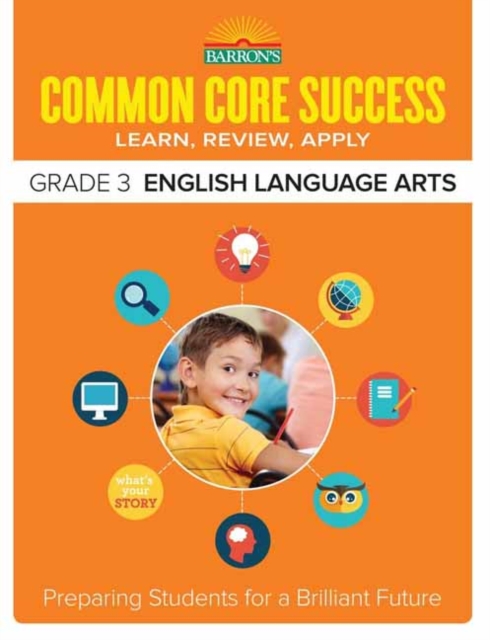 Common Core Success Grade 3 English Language Arts : Preparing Students for a Brilliant Future, Paperback / softback Book