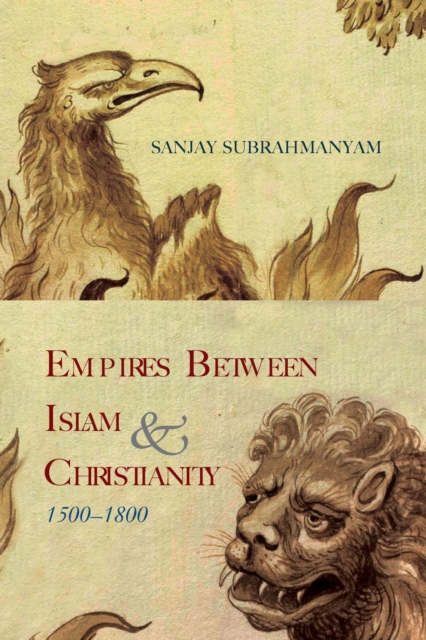 Empires between Islam and Christianity, 1500-1800, Paperback / softback Book