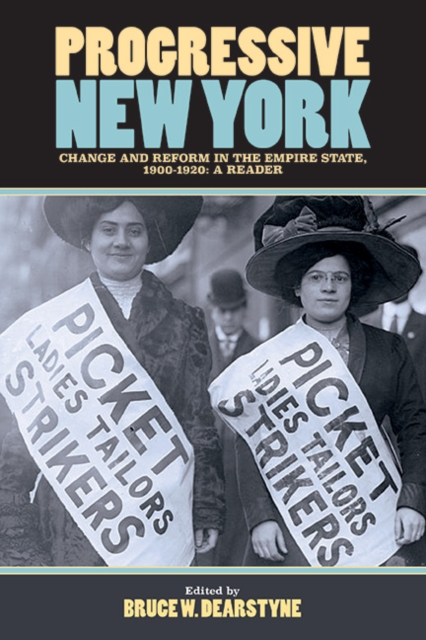 Progressive New York : Change and Reform in the Empire State, 1900-1920: A Reader, EPUB eBook