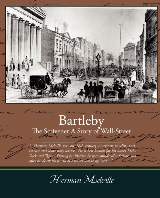 Bartleby, The Scrivener - A Story of Wall-Street, Paperback / softback Book