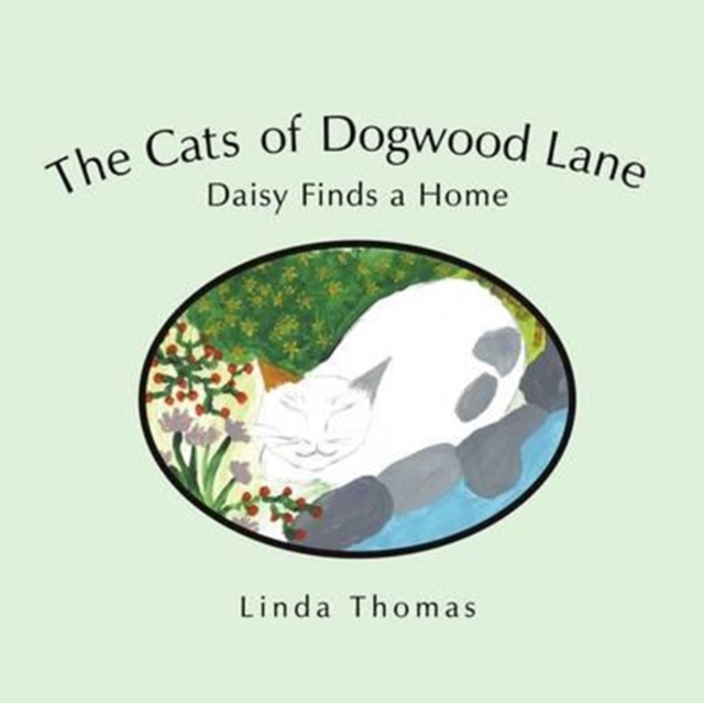 The Cats of Dogwood Lane : Daisy Finds a Home, Paperback / softback Book