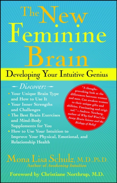 The New Feminine Brain : How Women Can Develop Their Inner Strengths, Geniu, EPUB eBook