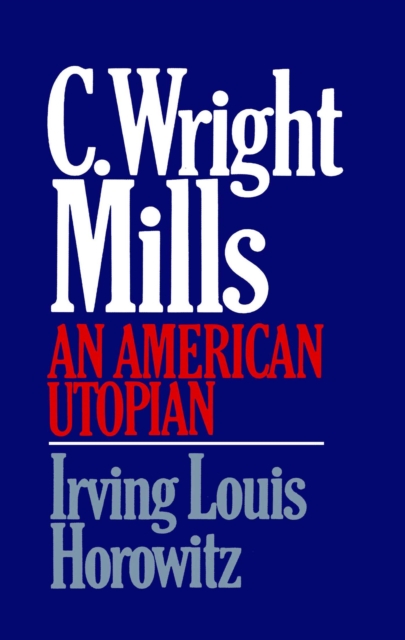 C Wright Mills An American Utopia, EPUB eBook
