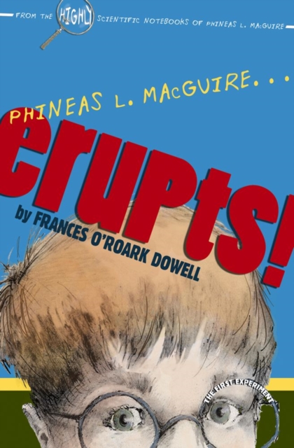 Phineas L. MacGuire . . . Erupts! : The First Experiment, EPUB eBook