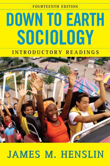 Down to Earth Sociology: 14th Edition : Introductory Readings, Fourteenth Edition, EPUB eBook