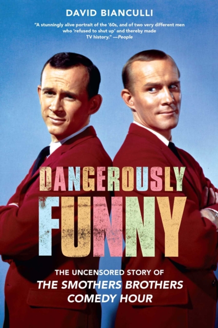 Dangerously Funny : The Uncensored Story of "The Smothers Brothers Comedy Hour", EPUB eBook