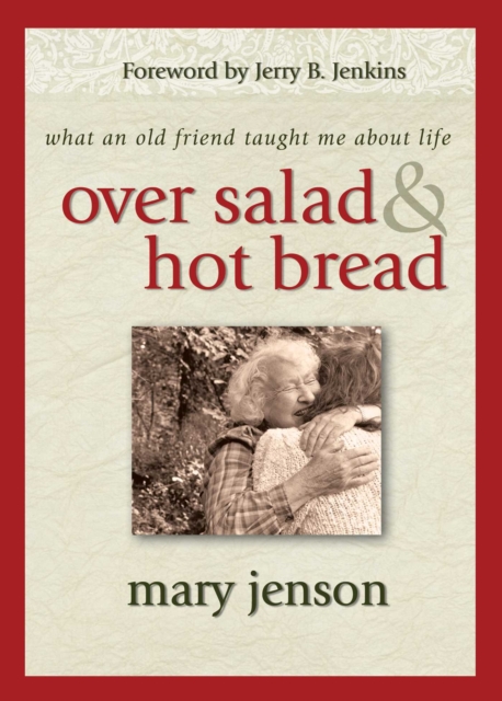 Over Salad and Hot Bread GIFT : What an Old Friend Taught Me About Life, EPUB eBook