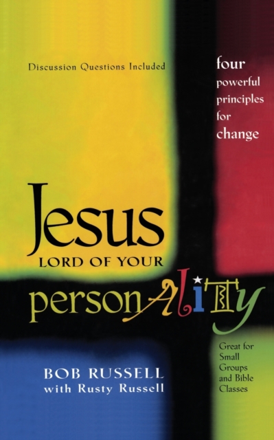 Jesus Lord of Your Personality : Four Powerful Principles for Change, Paperback / softback Book