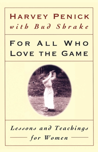 For All Who Love the Game : Lessons and Teachings for Women, EPUB eBook