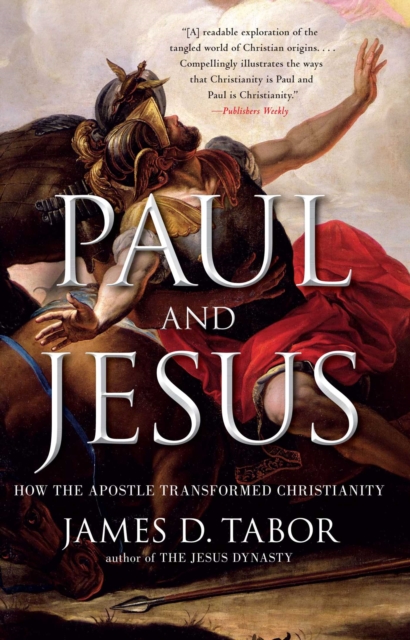 Paul and Jesus : How the Apostle Transformed Christianity, EPUB eBook