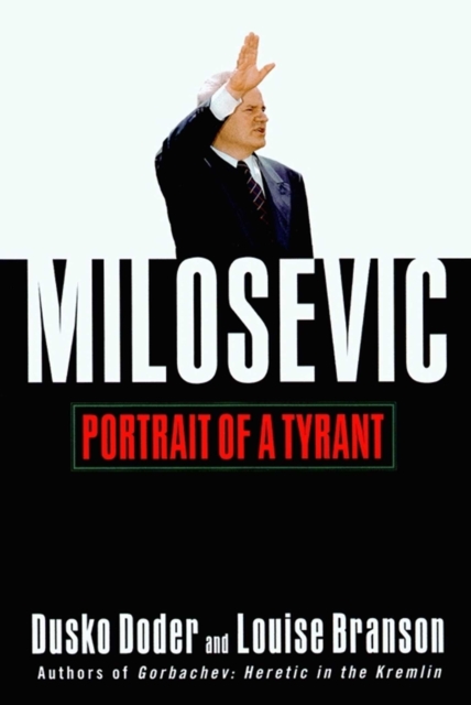Milosevic : Portrait of a Tyrant, EPUB eBook