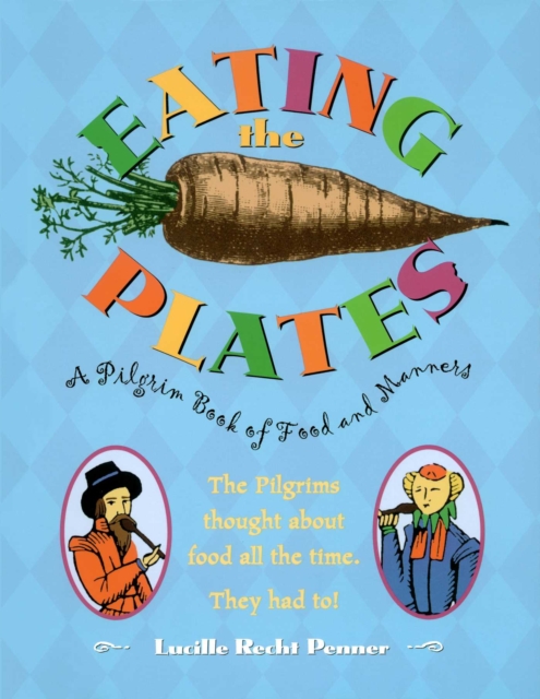 Eating the Plates : A Pilgrim Book of Food and Manners, EPUB eBook