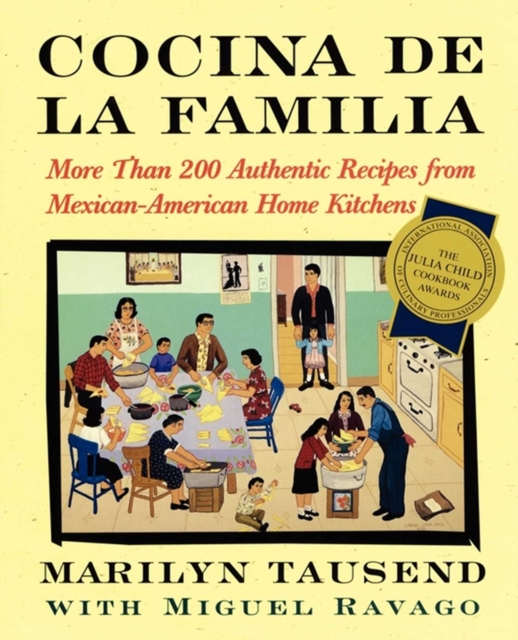 Cocina De La Familia : More Than 200 Authentic Recipes from Mexican-American Home Kitchens, EPUB eBook