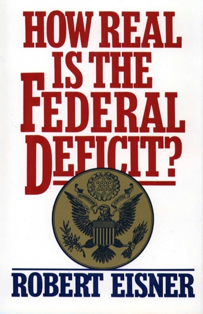 How Real is the Federal Deficit?, EPUB eBook