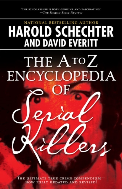 The A to Z Encyclopedia of Serial Killers, EPUB eBook