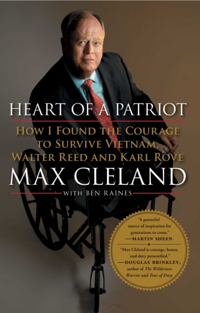Heart of a Patriot : How I Found the Courage to Survive Vietnam, Walter Reed and Karl Rove, EPUB eBook
