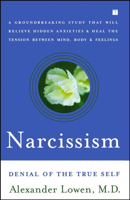 Narcissism : Denial of the True Self, EPUB eBook