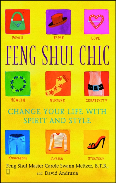 Feng Shui Chic : Change Your Life With Spirit and Style, EPUB eBook