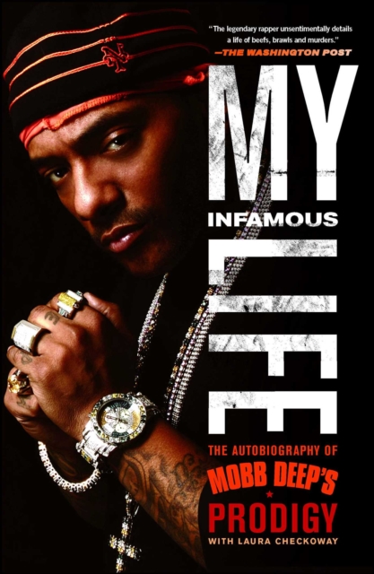 My Infamous Life : The Autobiography of Mobb Deep's Prodigy, EPUB eBook