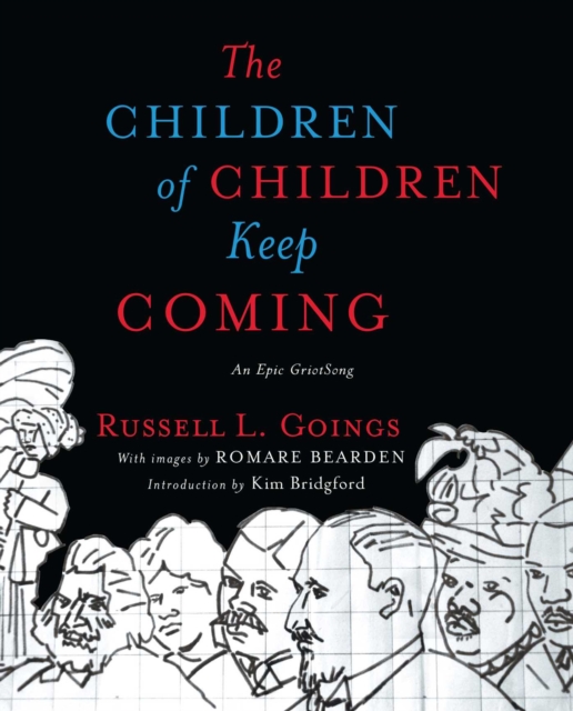 The Children of Children Keep Coming : An Epic Griotsong, EPUB eBook